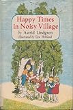 Happy Times in Noisy Village 1ST Edition