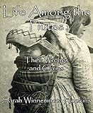 Life Among the Piutes: Their Wrongs and Claims by Sarah Winnemucca Hopkins