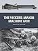 The Vickers-Maxim Machine Gun (Weapon)