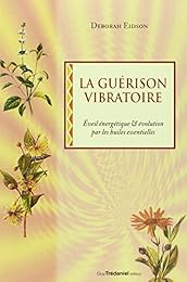 La  guérison vibratoire