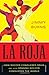 La Roja: How Soccer Conquered Spain and How Spanish Soccer Conquered the World