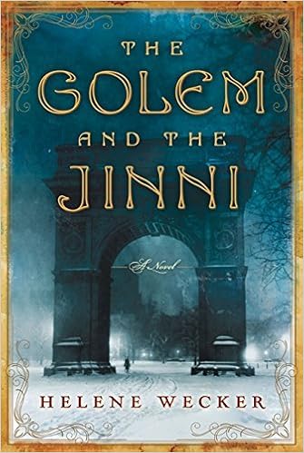 The Golem And The Jinni A Novel By Helene Wecker 2013 04 23 Helene Wecker Amazon Com Books