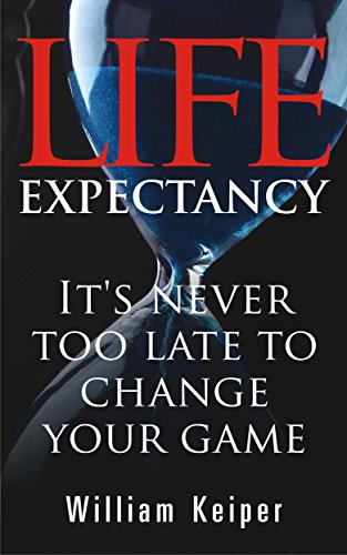 Life Expectancy: It's Never Too Late to Change Your Game