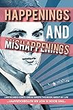 Happenings and Mishappenings: Snapshots of my Life by Ricardo  Conte-Oro, Ricardo  Conte-Oro Jr.