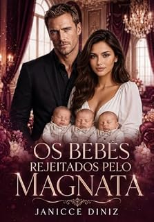 Livro OS BEBÊS REJEITADOS PELO MAGNATA (MAGNATAS RENDIDOS)