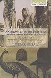 A Chronicle of the Peacocks : Stories of Partition, Exile and Lost Memories, Husain, Intizar, 0195671740