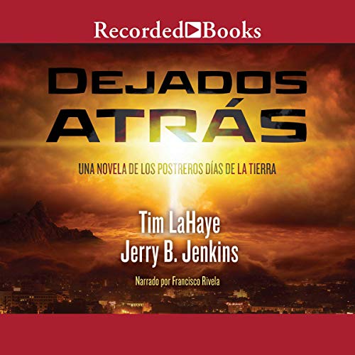 Dejados Atras [Left Behind] by Tim LaHaye