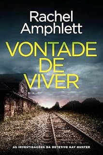 Livro Vontade de Viver : Português (BR) (As Investigações da Detetive Kay Hunter (Português (BR)) Livro 2)