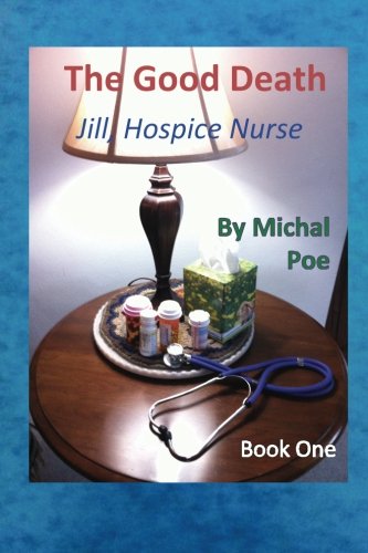 Jill - Hospice Nurse, Book One: The Good Death
