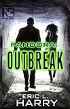 Pandora: Outbreak (A Pandora Thriller Book 1)