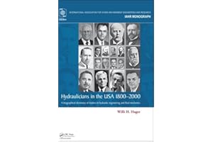 Hydraulicians in the USA 1800-2000: A biographical dictionary of leaders in hydraulic engineering and fluid mechanics