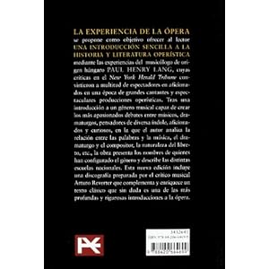 La experiencia de la opera / The Experience of Opera: Una introduccion sencilla a la historia y literatura operistica / An Informal Introduction to Op