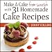 Make a Cake from Scratch with 31 Homemade Cake Recipes!: Tastefully Simple Recipes, Book 4 by
