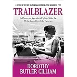 Trailblazer: A Pioneering Journalist's Fight to Make the Media Look More Like America