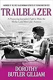 Trailblazer: A Pioneering Journalist's Fight to Make the Media Look More Like America by 
