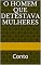 Livro O Homem que Detestava Mulheres: Conto
