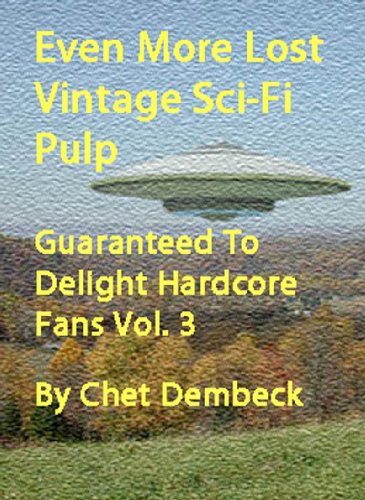 Even More Lost Vintage Sci-Fi Guaranteed To Delight Hardcore Fans (Vol. 3)