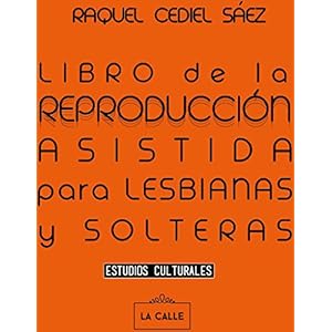 Libro de la reproducciÃ³n asistida para lesbianas y solteras