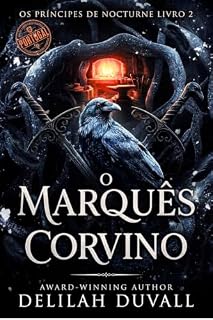 Livro O Marquês Corvino: UM ROMANCE FAE VITORIANO GÓTICO (Princes of Nocturne - Portugal Livro 2)