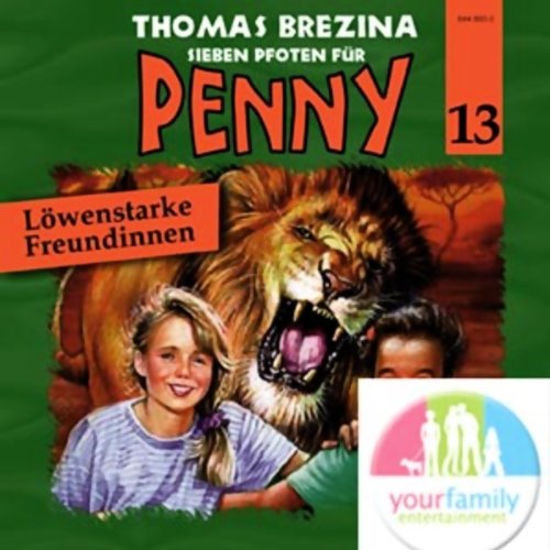 Löwenstarke Freundinnen (Sieben Pfoten für Penny 13)