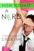 How to Date a Nerd