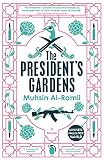 The President's Gardens by Muhsin Al-Ramli, Luke Leafgren