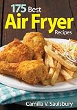 175 Best Air Fryer Recipes 175 Best Air Fryer Recipes