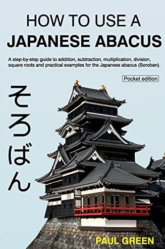 How To Use A Japanese Abacus: The Complete Beginner to Expert
