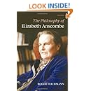 The Philosophy of Elizabeth Anscombe