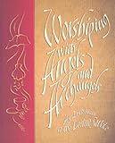 Worshiping with Angels and Archangels: An Introduction to the Divine Service by 