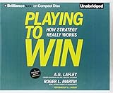 Playing to Win: How Strategy Really Works cover