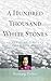 A Hundred Thousand White Stones: An Ordinary Tibetan's Extraordinary Journey by Kunsang Dolma, Evan Denno