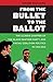 From the Bullet to the Ballot: The Illinois Chapter of the Black Panther Party and Racial Coalition Politics in Chicago (The John Hope Franklin Series in African American History and Culture)