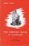 The Fortified House in Scotland Vol. III : South West Scotland, Tranter, Nigel, 0901824445