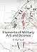 Elements of Military Art and Science: Course Of Instruction In Strategy, Fortification, Tactics of Battles
