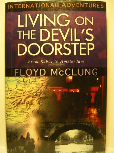 Living on a Devil's Doorstep: From Kabul to Ams... 0739427474 Book Cover