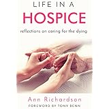 Life in a Hospice: Reflections on caring for the dying