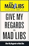 Give My Regards to Mad Libs (Adult Mad Libs) by Francesco Sedita, Douglas Yacka