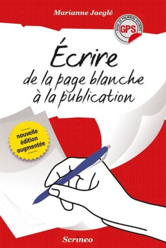 Écrire, de la page blanche à la publication