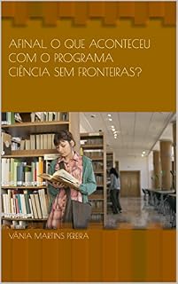 Livro Relatos de uma Política: uma análise sobre o Programa Ciência sem Fronteiras