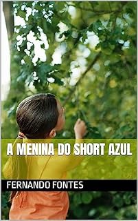 Livro A MENINA DO SHORT AZUL