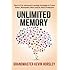 Unlimited Memory: How to Use Advanced Learning Strategies to Learn Faster, Remember More and be More Productive