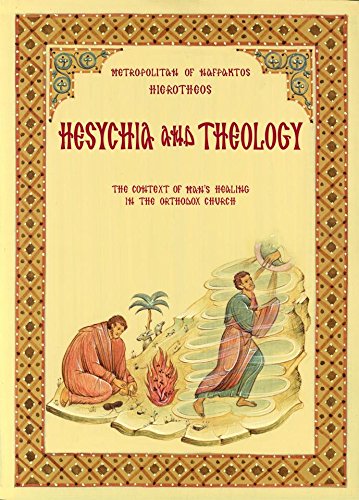 Hesychia and Theology: The Context for Man's