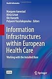 Image de Information Infrastructures within European Health Care: Working with the Installed Base (Health Informatics)