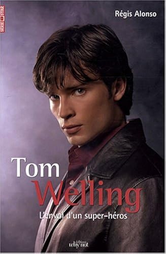 Download Tom Welling : L'envol d'un super-héros PDF