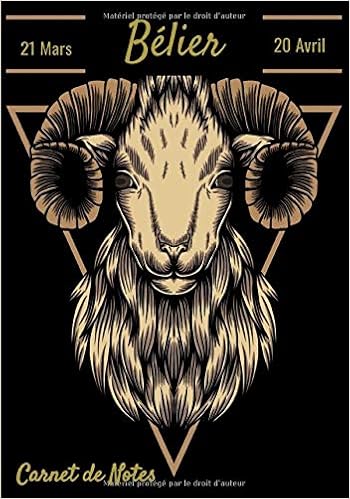 Carnet De Notes Belier 21 Mars 22 Avril Journal De Bord Astrologie Signe Astrologique Belier Bloc Notes Quotidien Signe Du Zodiaque Cadeau A Offrir French Edition Editions Astrologial Amazon Com Books