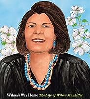 Wilma's Way Home: The Life of Wilma Mankiller (A Big Words B