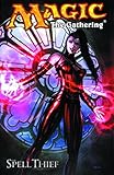 Magic: The Gathering Volume 2: The Spell Thief (Magic: The Gathering (IDW))