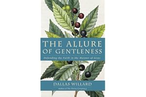 The Allure of Gentleness: Defending the Faith in the Manner of Jesus