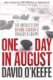 One Day in August: The Untold Story Behind Canada's Tragedy at Dieppe